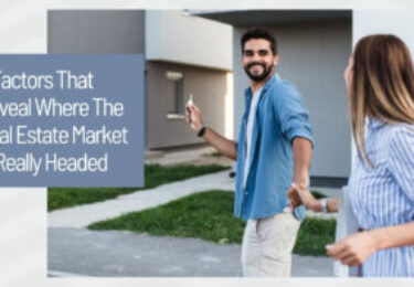 Photo of 5 Factors That Reveal Where The Real Estate Market Is Really Headed