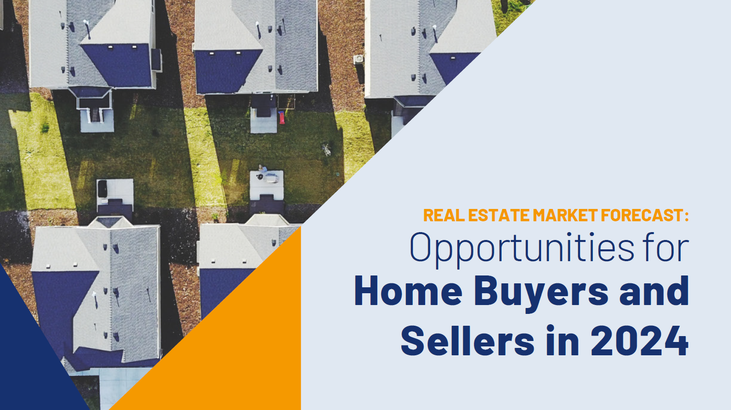 Real Estate Market Forecast: Opportunities for Home Buyers and Sellers in 2024