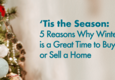 Photo of ‘Tis the Season: 5 Reasons Why Winter is a  Great Time to Buy or Sell a Home