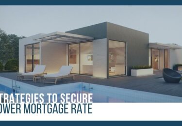 Photo of 8 Strategies To Secure A Lower Mortgage Rate
