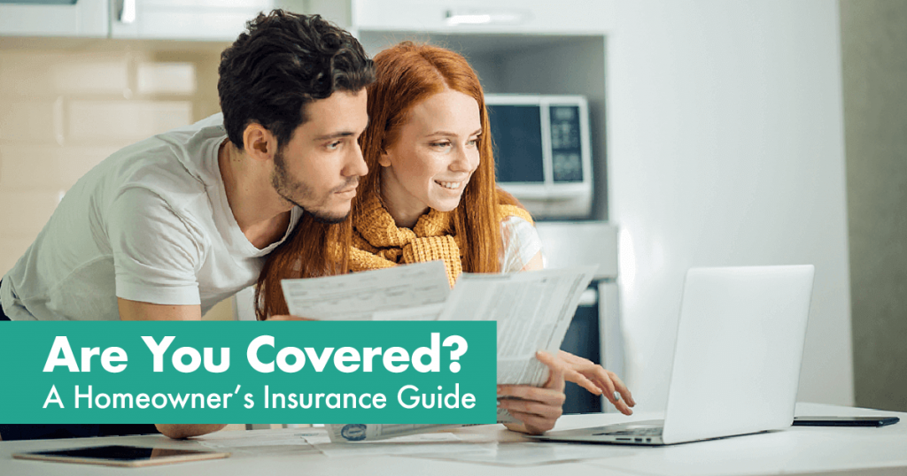 Are You Covered? A Homeowner's Insurance Guide